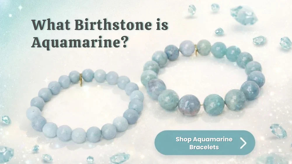 What Birthstone is Aquamarine? Meaning, Properties & Ultimate Guide